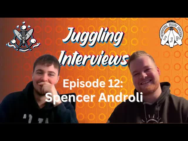 Juggling Interviews Podcast Episode 12: Spencer Androli
