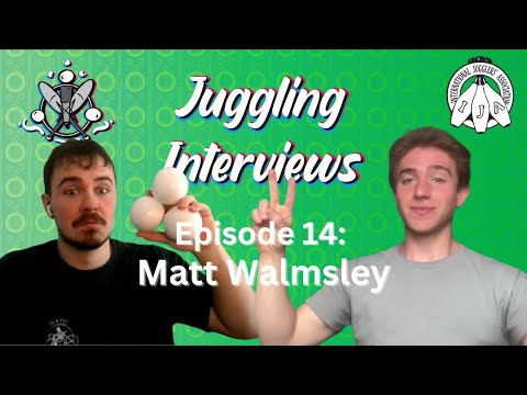 Juggling Interviews Podcast Episode 14: Matt Walmsley